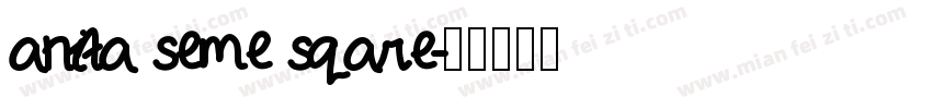 anita seme sqare字体转换